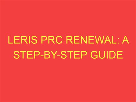 LERIS PRC Renewal: A Step.